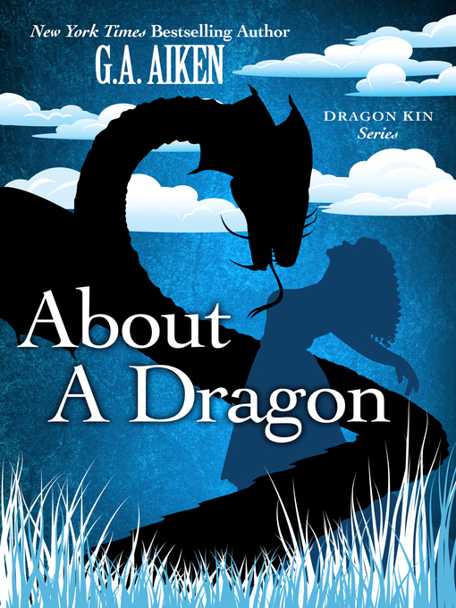 Title details for About a Dragon by G.A. Aiken - Available